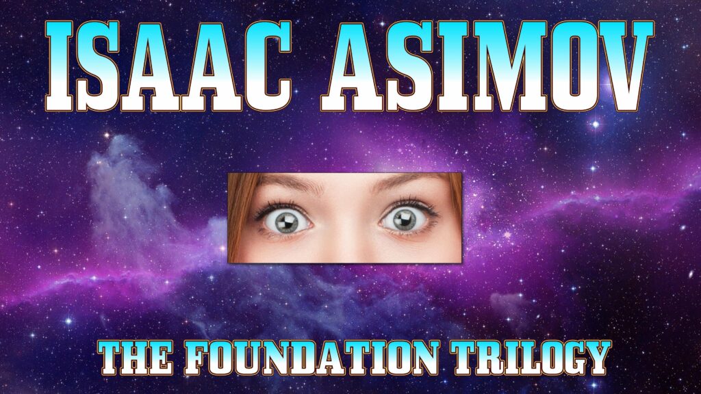 Isaac Asimov's Foundation Trilogy Hear a Radio Dramatization (1973