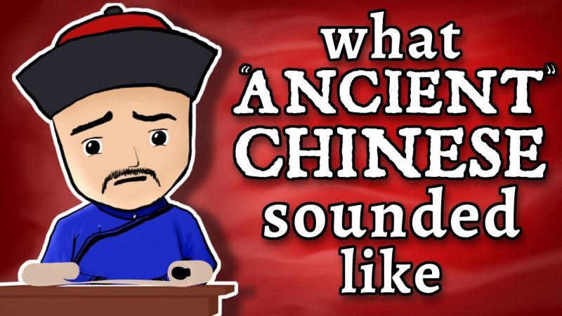 What Ancient Chinese Sounded Like — And How We Know It An Animated Introduction Open Culture