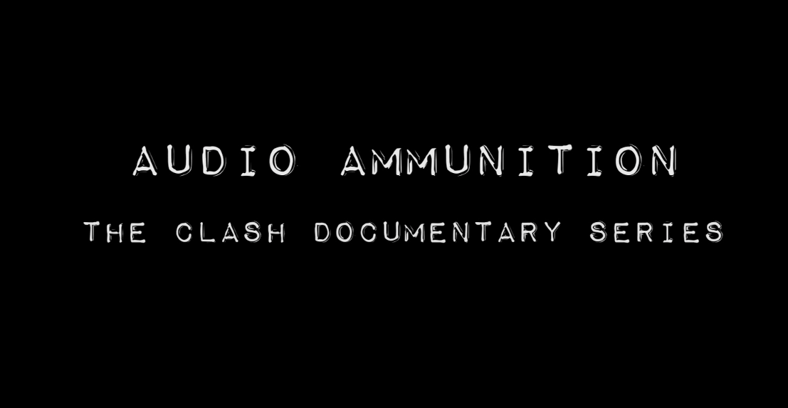 Watch Audio Ammunition Google S New Documentary Series On The Clash