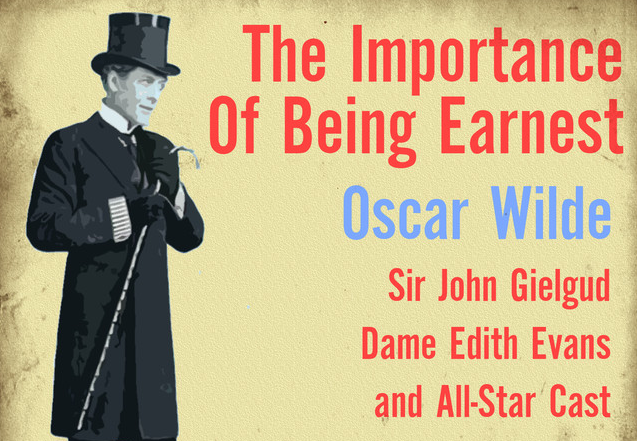 Hear Oscar Wilde's The Importance of Being Earnest Performed by Sir