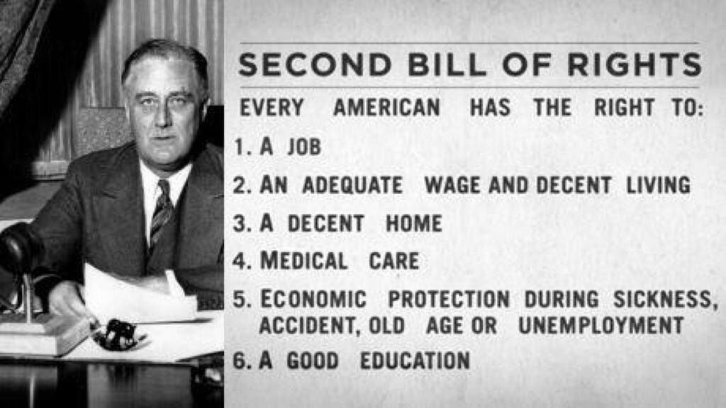 F.D.R. Proposes a Second Bill of Rights: A Decent Job, Education & Health  Care Will Keep Us Free from Despotism (1944)