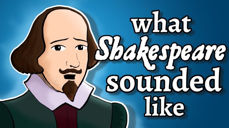 What Shakespeare S English Sounded Like And How We Know It Open Culture