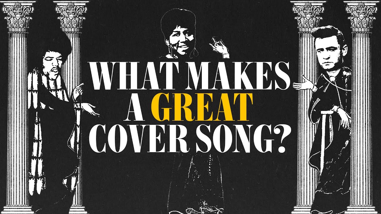 What Makes a Cover Song Great? Our Favorites & Yours Open Culture