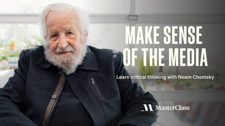 Noam Chomsky Teaches a MasterClass on Critical Thinking & Media Literacy