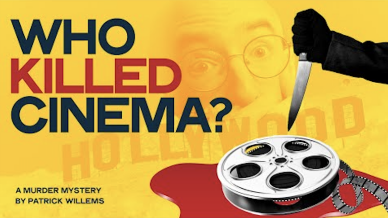 Who Is Killing Cinema?: A Murder Mystery Identifies the Cultural & Economic Culprits