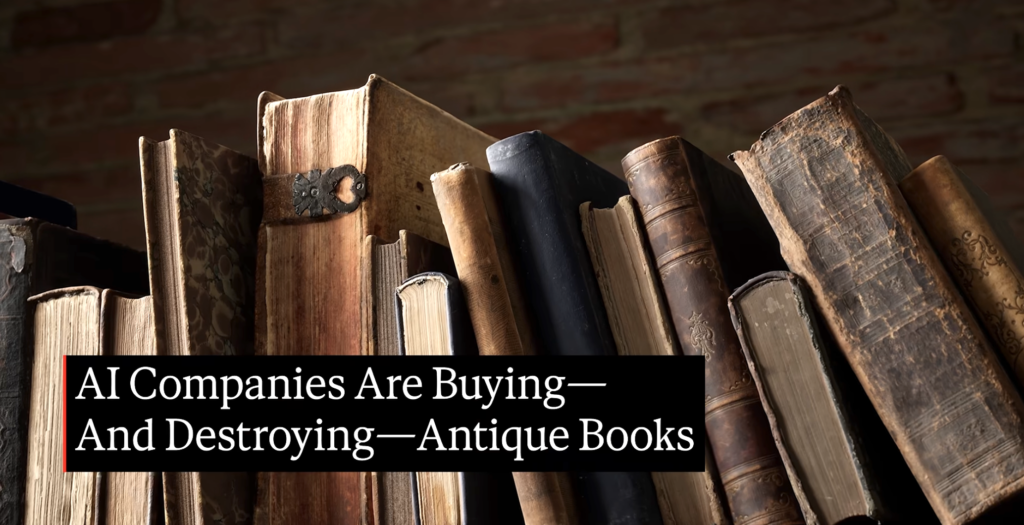 Why AI Companies Are Buying—And Then Destroying—Old Books