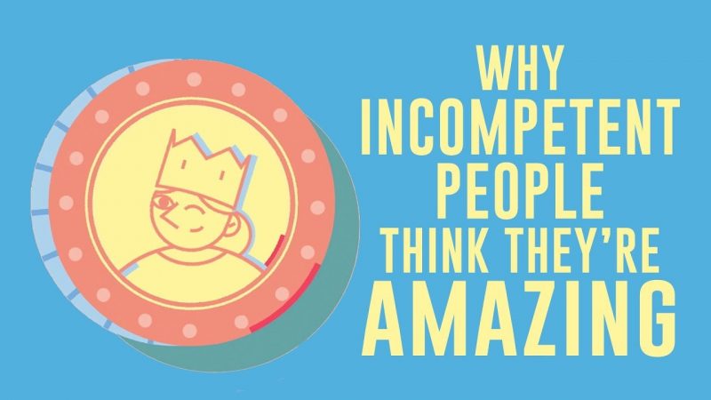 Why Incompetent People Think They’re Amazing: An Animated Lesson from David Dunning (of the Famous  “Dunning-Kruger Effect”)